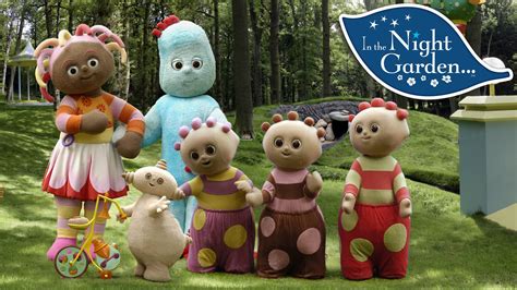 In The Night Garden .